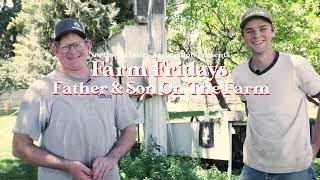 NDA Farm Fridays: Father and Son on the Farm