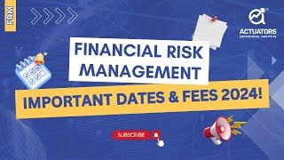 FRM: Financial Risk Management | Important Dates and Fees | CA Praveen Patwari