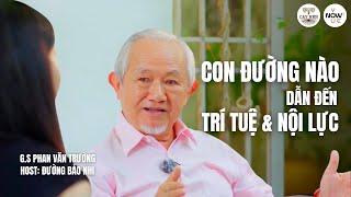 Tập 10: Con đường nào dẫn đến TRÍ TUỆ & NỘI LỰC | YOU NOW WE NOW series | CNR