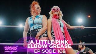 WOW Episode 305 - A Little Pink Elbow Grease | Full Episode | WOW - Women Of Wrestling