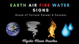 Earth, Air, Fire & Water Signs - House of Fortune Career & Success Tarot & Charm Reading ️