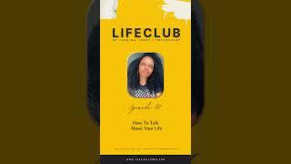 E91: How To Talk About Your Life | LCWTJ