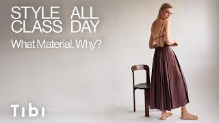 Style Class All Day: What Material, Why?