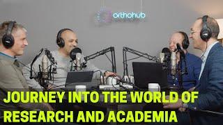 journey into the world of research and academia —orthohub see one/do one with Matt Costa & Dan Perry