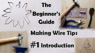 The Beginner's Guide - Making Wire Point Tips - Introduction and Tools - #1