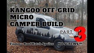 Kangoo Off Grid Micro Camper Conversion, Part 3 Fiamma Skylight Spoiler