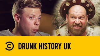 Rob Beckett On Henry VIII's New Lover: "She Is Proper Fit" | Drunk History UK