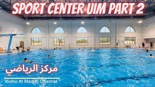 SPORT CENTER, PUSAT OLAHRAGA UNIVERSITAS ISLAM MADINAH PART 2. | Madinah-Saudi Arabia.