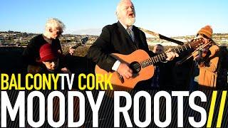 MOODY ROOTS - VICTIM (BalconyTV)