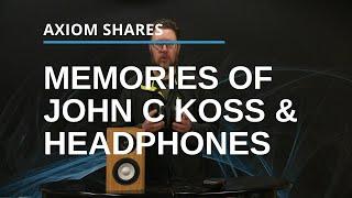 John C. Koss, Inventor of Stereo Headphones. How The Invention Moved The Audio World To Portable