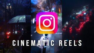 How to Make More CINEMATIC Instagram Reels [9 tips]