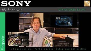 Part 2 - Sony STR-AZ7000ES AV Receiver - Inhouse Review - Speaker Configuration and Calibration