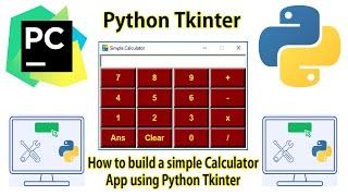 How to build a simple Calculator App using Python Tkinter - GUI Tutorial