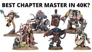 Rating ALL THE CHAPTER MASTERS in Warhammer 40K