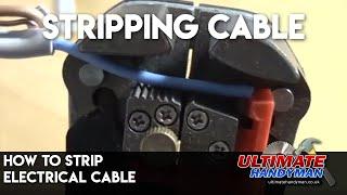 Ultimate Handyman DIY tips - how to strip electrical cable