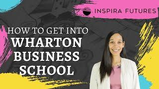 How To Get Into Wharton Business School | Inspira Futures