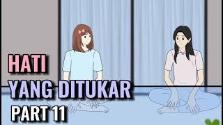 HATI YANG DITUKAR PART 11 - Animasi Sekolah