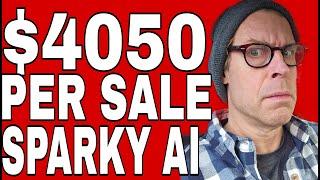 NEW HIGH TICKET AFFILIATE MARKETING PROGRAM PAYS $4050 COMMISSIONS (SPARKY AI FOR 2025)