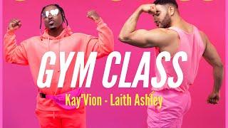 Kay'Vion, Laith Ashley - Gym Class (Official Video)