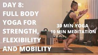 100 DAY YOGA CHALLENGE | Day 8 | 40 min Full Body Yoga for Strength & Flexibility | Meditation