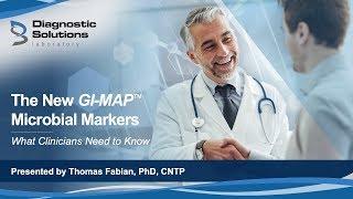 New GI MAP Microbial Markers - What Clinicians Need to Know