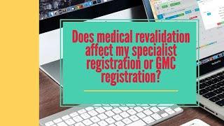 Medical Revalidation vs Specialist Registration 🩺 | Doctors Appraisal UK | Medical Appraisals