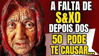 REFLEXÃO SINCERA de uma AVÓ SÁBIA Sobre A FALTA DE SEXO Aos 50 Anos de IDADE! | Conselhos Valiosos