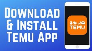 How to Download & Install Temu Shopping App 2024