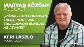 Kéri László: „Rónai Egon pontosan tudja, hogy van tulajdonosi elvárás az ATV-nél”