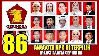  LENGKAP !! 86 Anggota DPR RI TERPILIH Fraksi Partai GERINDRA Periode 2024 - 2029