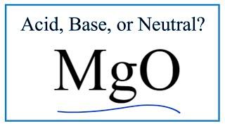 Is MgO acidic, basic, or neutral?