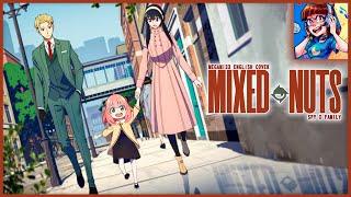 Mixed Nuts | SPY X FAMILY OP [FULL ENGLISH COVER]