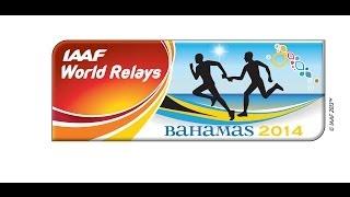 IAAF World Relays, Bahamas 2014 - Day 1 - May 24