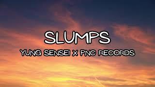 Yung Sensei - slumps (Lyrics)