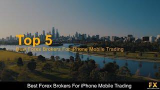 Best Forex Brokers for iPhone Mobile Trading