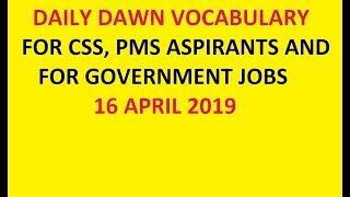 Daily Dawn Vocabulary/ For CSS And PMS aspirants/ 16-04-2019