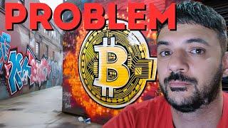 BITCOIN: WE HAVE A PROBLEM