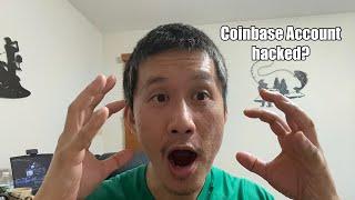 My Coinbase Account got Hacked!!