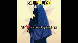 KUMUSH ISMIGA SHER