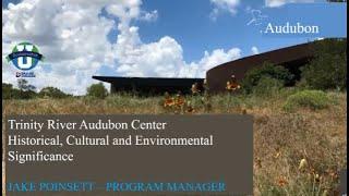 Trinity River Audubon Centers Historical Cultural and Environmental