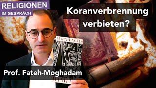 Koranverbrennungen – müssen wir sie verbieten? Zu Gast: Prof. Bijan Fateh-Moghadam