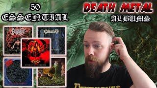 50 ESSENTIAL Death Metal Albums To Hear Before You Die