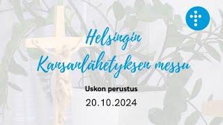 20.10.2024 klo 13.00 | Helsingin kansanlähetyksen messu, Uskon perustus