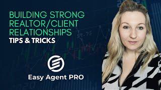 Building a Strong Realtor-Client Relationship: Tips and Tricks