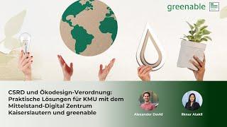 CSRD und Ökodesign-Verordnung: Praktische Lösungen für KMU mit dem MDZ KL & greenable