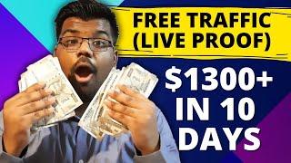 $1300+ Earned in 10 Days (FREE TRAFFIC) | How to Make Quick Money Online | Make Money Worldwide