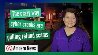 The crazy way cyber crooks are pulling refund scams on you