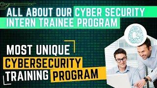 About Our Cyber Security Intern Trainee Program | Internship + Training Course | Benefits & Features