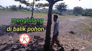 edit video menghilang di balik pohon | kinemaster