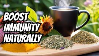 7 Powerful HERBS to BOOST Your IMMUNE SYSTEM Naturally! 